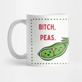 Bitch, Peas | Little Veg Energy | For Foodies & Bitches Mug